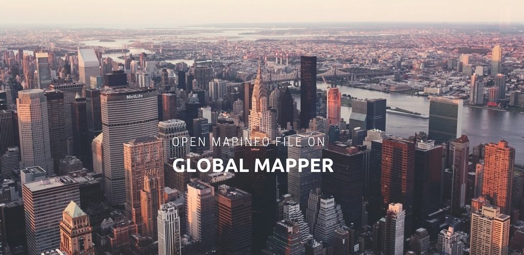Open Mapinfo on global mapper