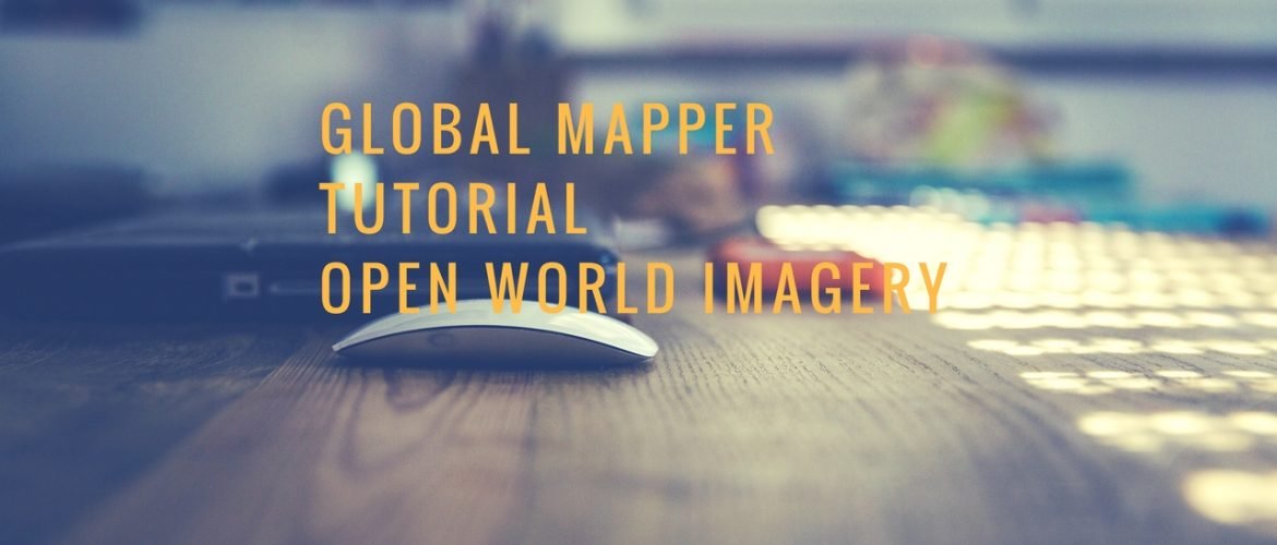world imagery global mapper