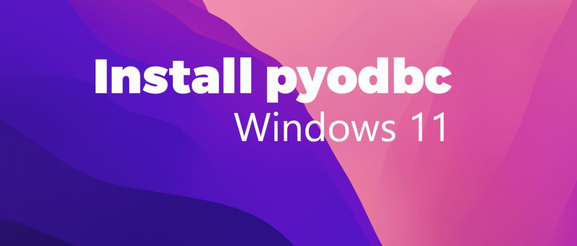 install pyodbc windows 11